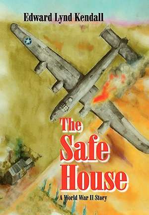 The Safe House de Edward Lynd Kendall