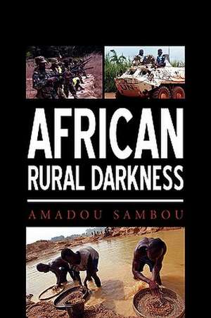 African Rural Darkness de Amadou Sambou