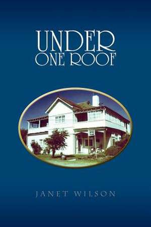 Under One Roof de Janet Wilson