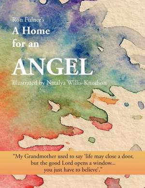 A Home for an Angel de Ron Fulner