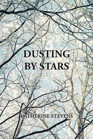 Dusting by Stars de Katherine Stevens