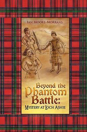 Beyond the Phantom Battle de Ian Moore-Morrans