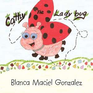 Cathy the Lady Bug de Blanca Maciel Gonzalez