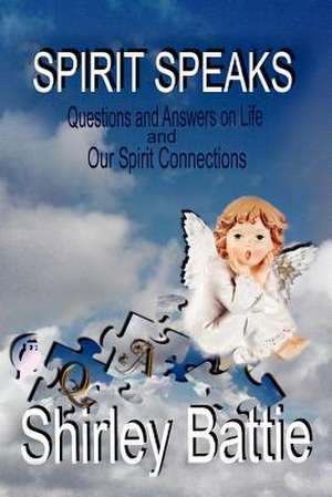 Spirit Speaks de Shirley Battie