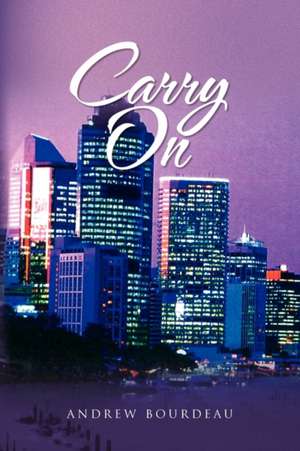 Carry on de Andrew Bourdeau