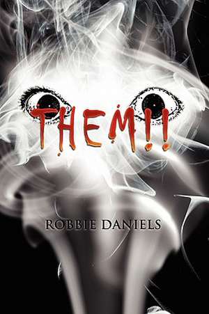 Them!! de Robbie Daniels