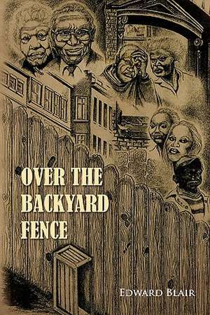 Over the Backyard Fence de Edward Blair