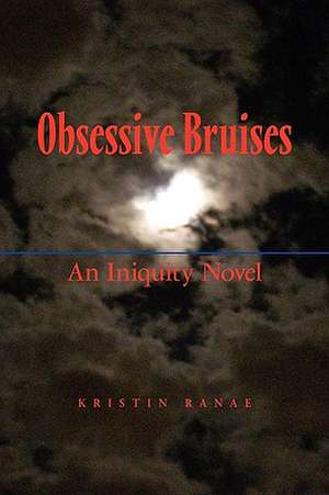 Obsessive Bruises de Kristin Ranae