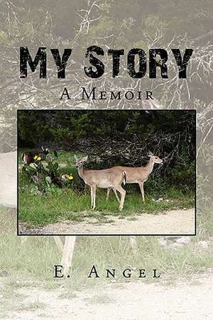 My Story de E. Angel