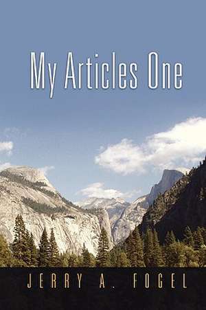 My Articles One de Jerry A. Fogel