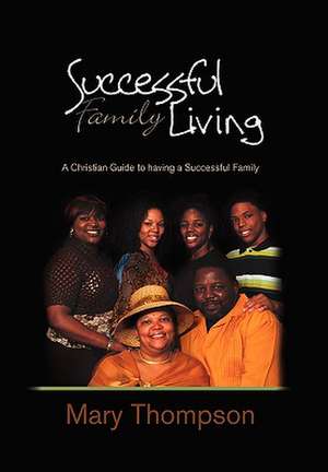 Successful Family Living de Mary Thompson