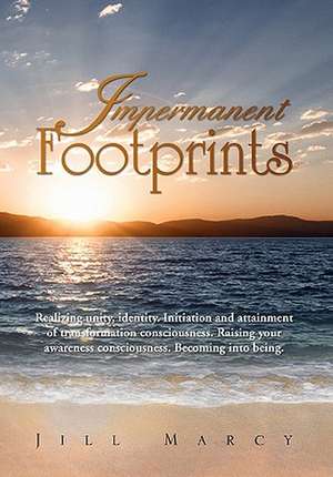 Impermanent Footprints de Jill Marcy