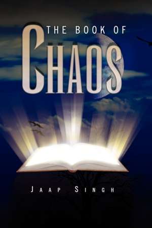 The Book of Chaos de Jaap Singh