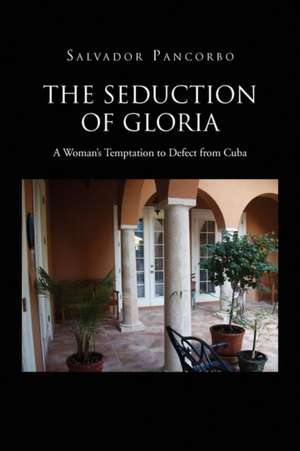 The Seduction of Gloria de Salvador Pancorbo