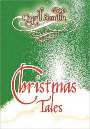 Smith, C: Christmas Tales