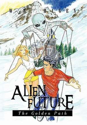 Alien Future de W. R. Hagen