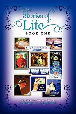 Stories of Life de Warren J. Luedtke