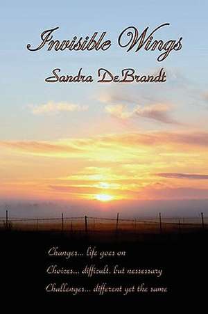 Invisible Wings de Sandra Debrandt