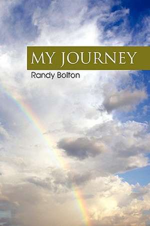 My Journey de Randy Bolton