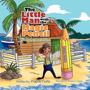 The Little Man with the Magic Pencil de Wayne Forte