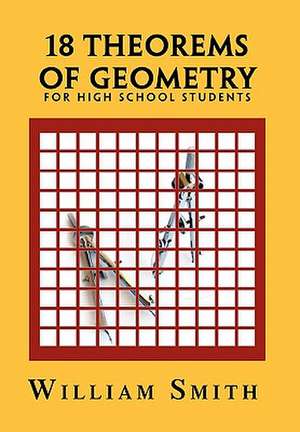 18 Theorems of Geometry de William Smith