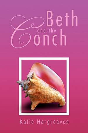 Beth and the Conch de Katie Hargreaves