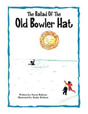 The Ballad of the Old Bowler Hat de Storm Robison