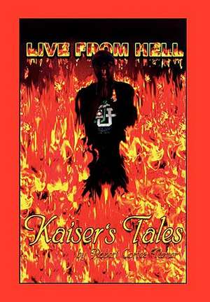 Turner, R: Live from Hell Kaiser's Tales