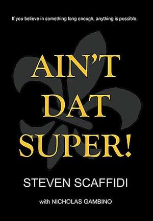 Scaffidi, S: Ain't DAT Super!