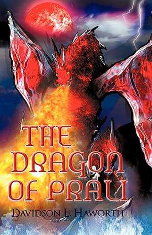 The Dragon of Prali de L. Haworth Davidson L. Haworth