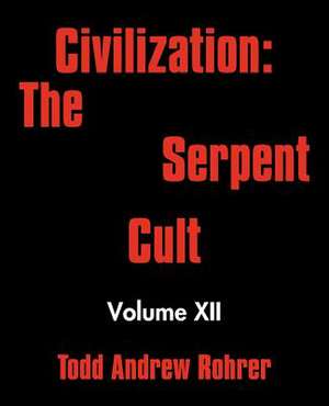 Civilization de Andrew Rohrer Todd Andrew Rohrer