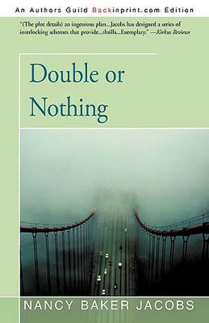 Double or Nothing de Baker Jacobs Nancy Baker Jacobs