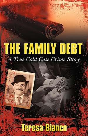 The Family Debt de Teresa Bianco