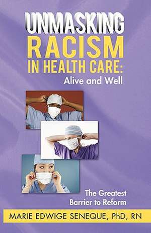 Racism in Healthcare de Phd Rn Marie Edwige Seneque