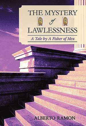 The Mystery of Lawlessness de Ramon Alberto Ramon