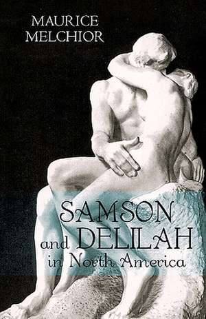 Samson and Delilah in North America de Melchior Maurice Melchior