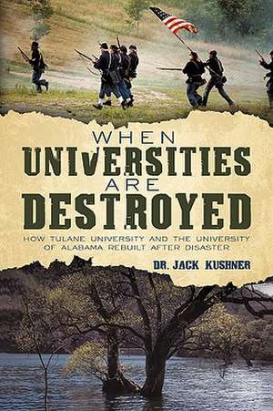 When Universities Are Destroyed de Jack Kushner