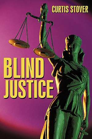 Blind Justice de Curtis Stover