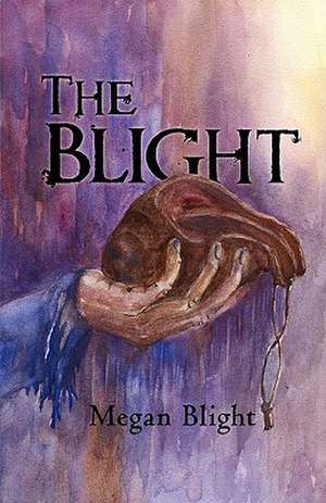 The Blight de Blight Megan Blight