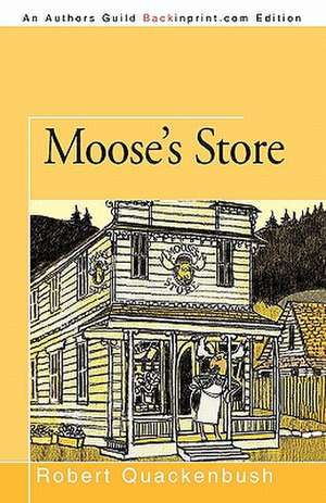 Moose's Store de Robert Quackenbush