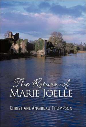 The Return of Marie Joelle de Angibeau-Thompson Christiane Angibeau-Thompson