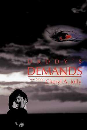 Daddy's Demands de Cheryl Jolly