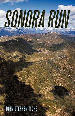 Sonora Run de John Stephen Tighe