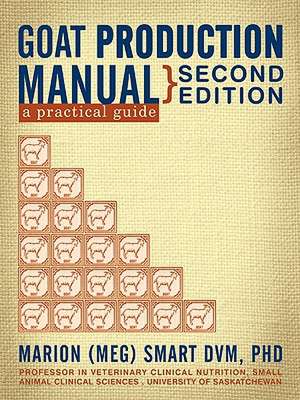 Goat Production Manual, Second Edition de Phd Marion (Meg) Smart DVM