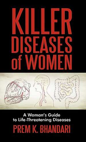 Killer Diseases of Women de K. Bhandari Prem K. Bhandari