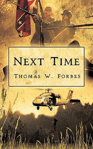 Next Time de W. Forbes Thomas W. Forbes