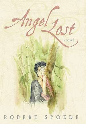 Angel Lost de Robert Spoede