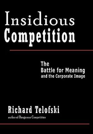 Insidious Competition de Richard Telofski