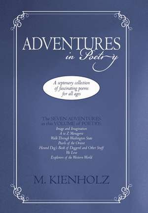 Adventures in Poetry de M. Kienholz