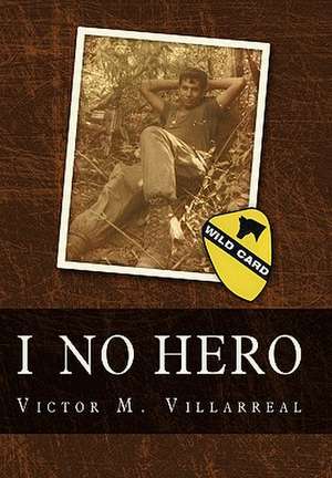 I No Hero de Victor M. Villarreal